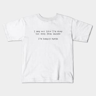 I'm Hungry Again Meme Kids T-Shirt